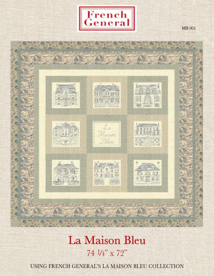 La Maison Bleu Quilt Pattern Instructions - Pre-Order Ships March 2027
