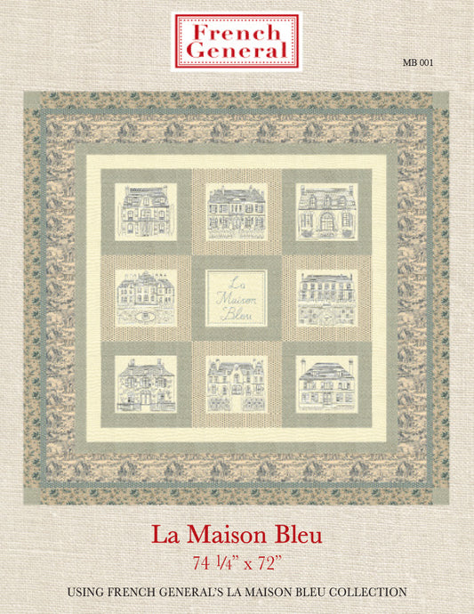 La Maison Bleu Quilt Pattern Instructions - Pre-Order Ships March 2027