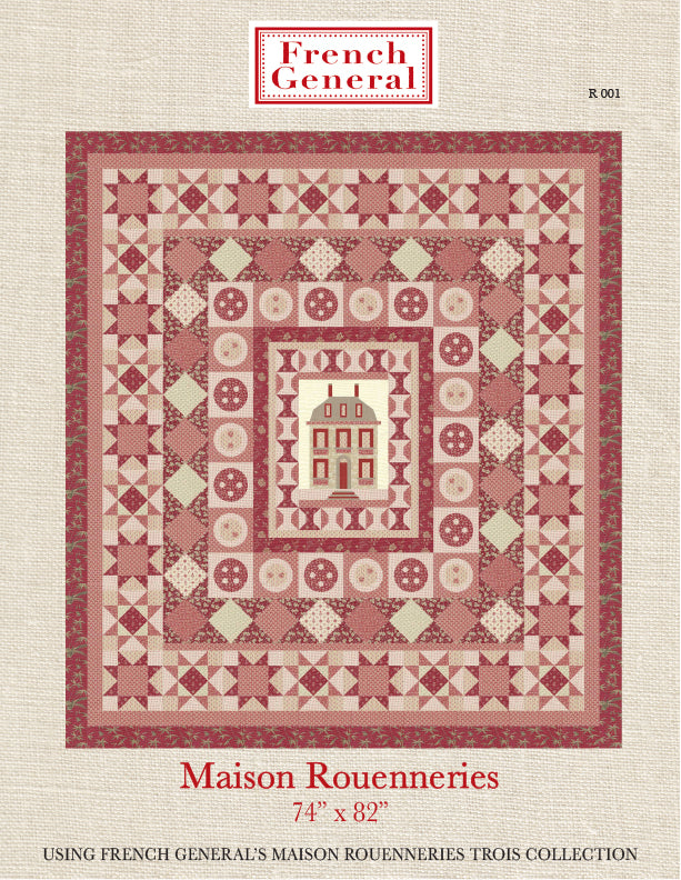 Maison De Rouenneries Quilt Pattern - Rouenneries Trois