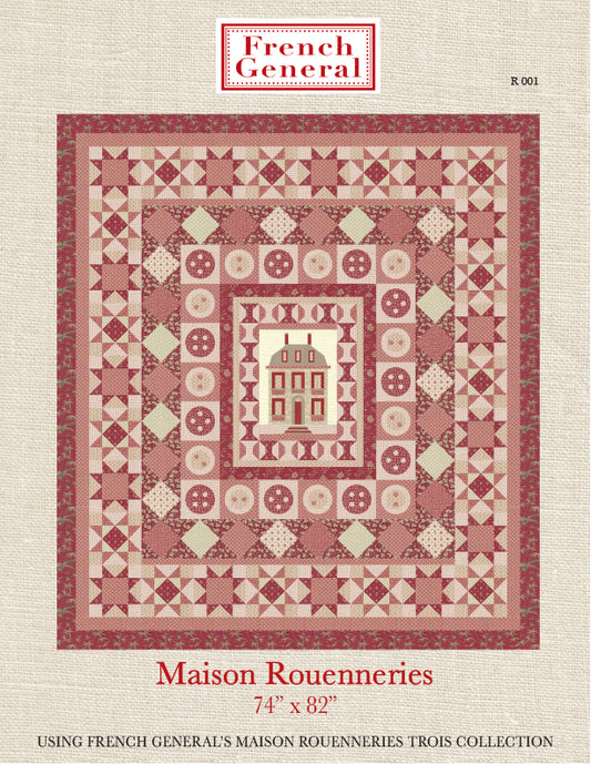 Maison De Rouenneries Quilt Pattern - Rouenneries Trois