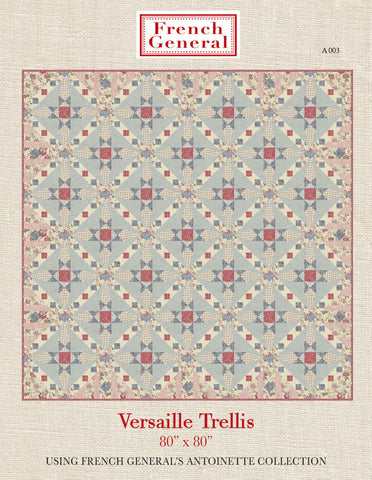 Antoinette Versaille Trellis Quilt Pattern Instructions / Pre-Order Ships February 2024
