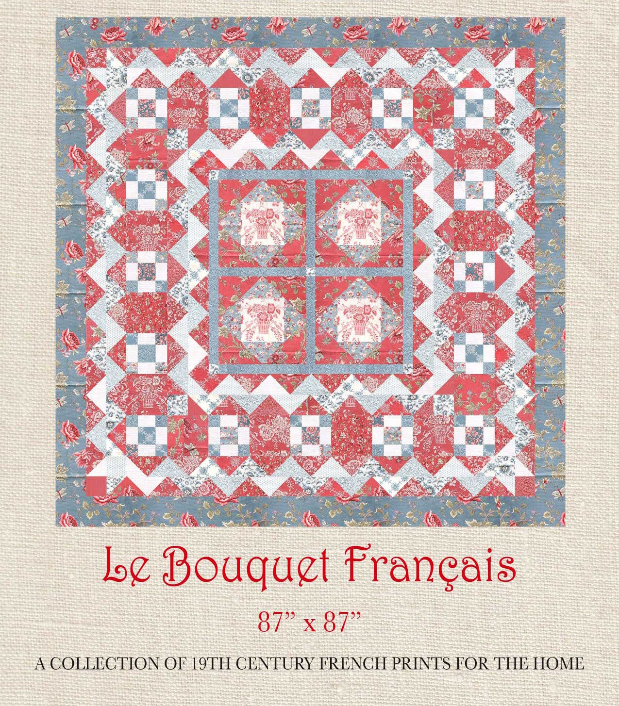 Le Bouquet Francais - Bouquet Francais Quilt Pattern
