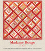 Madame Rouge - Madame Rouge Quilt Pattern