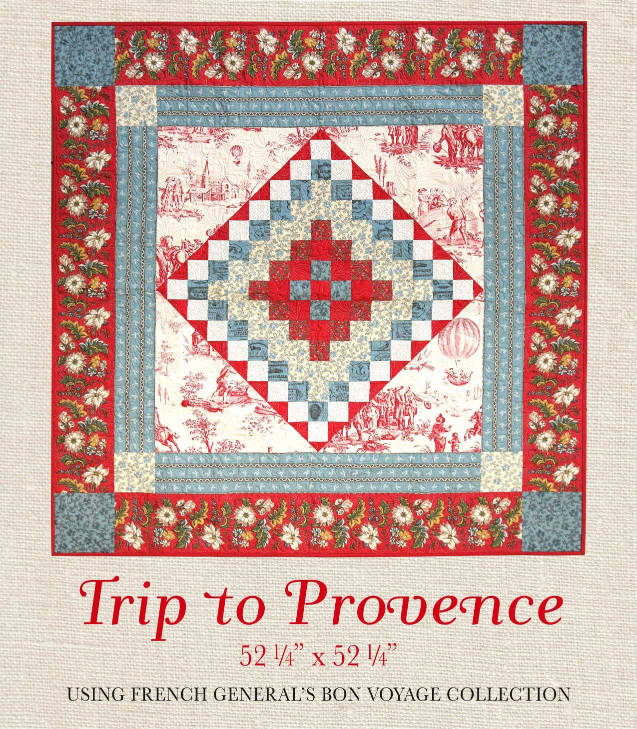 Bon Voyage - Trip to Provence Quilt Pattern